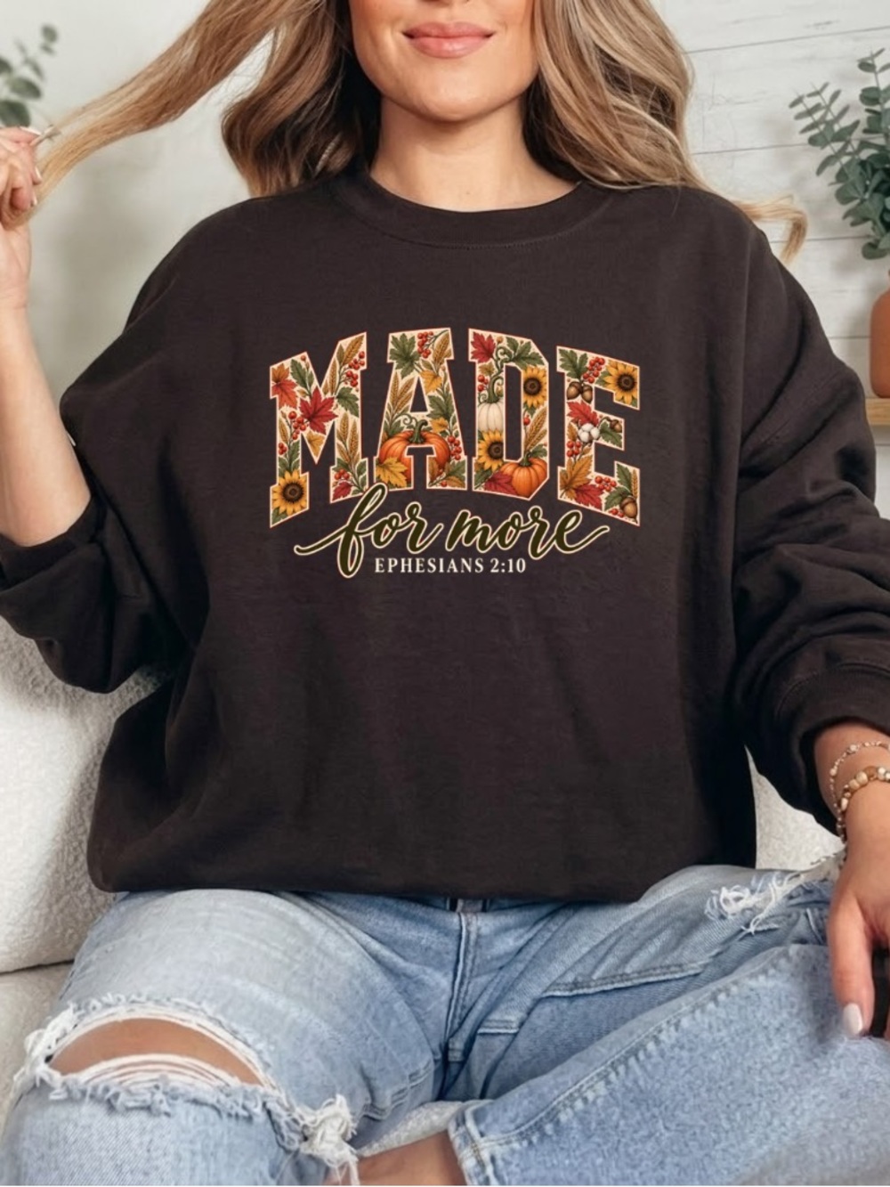 Made For More Ephesians 2:10 Floral Faithful Christian Sweatshirt